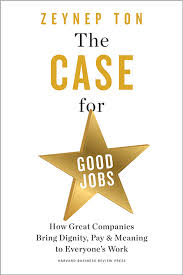 The Case for Good Jobs