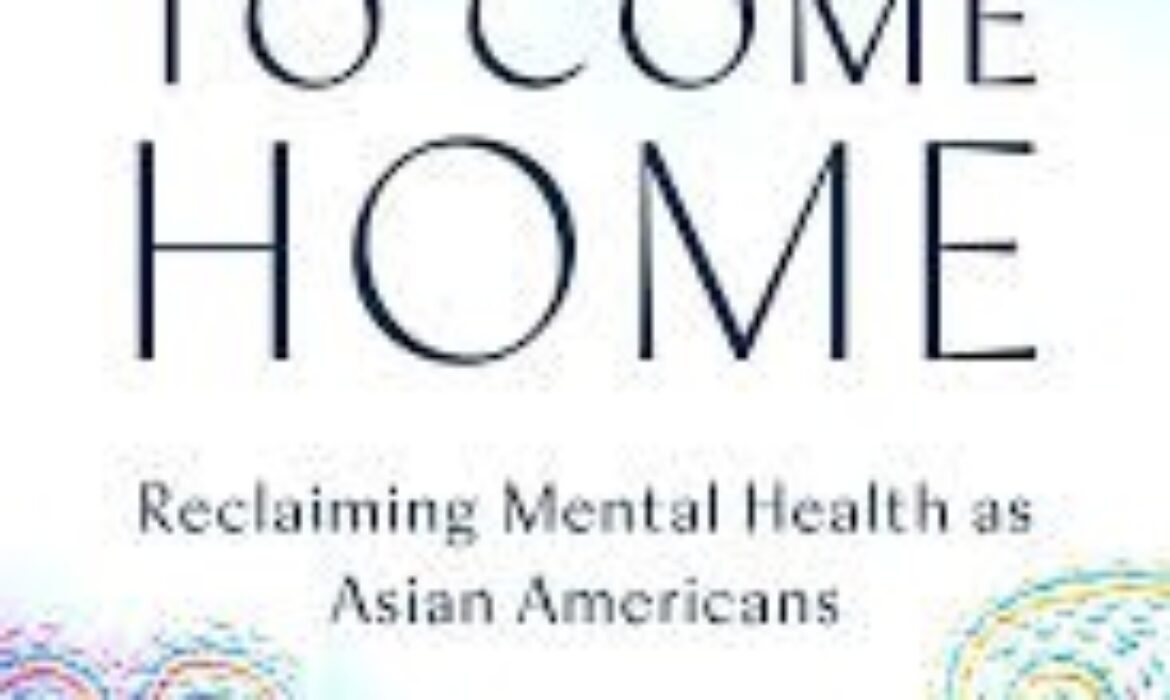 Permission to Come Home: Reclaiming Mental Health as Asian Americans