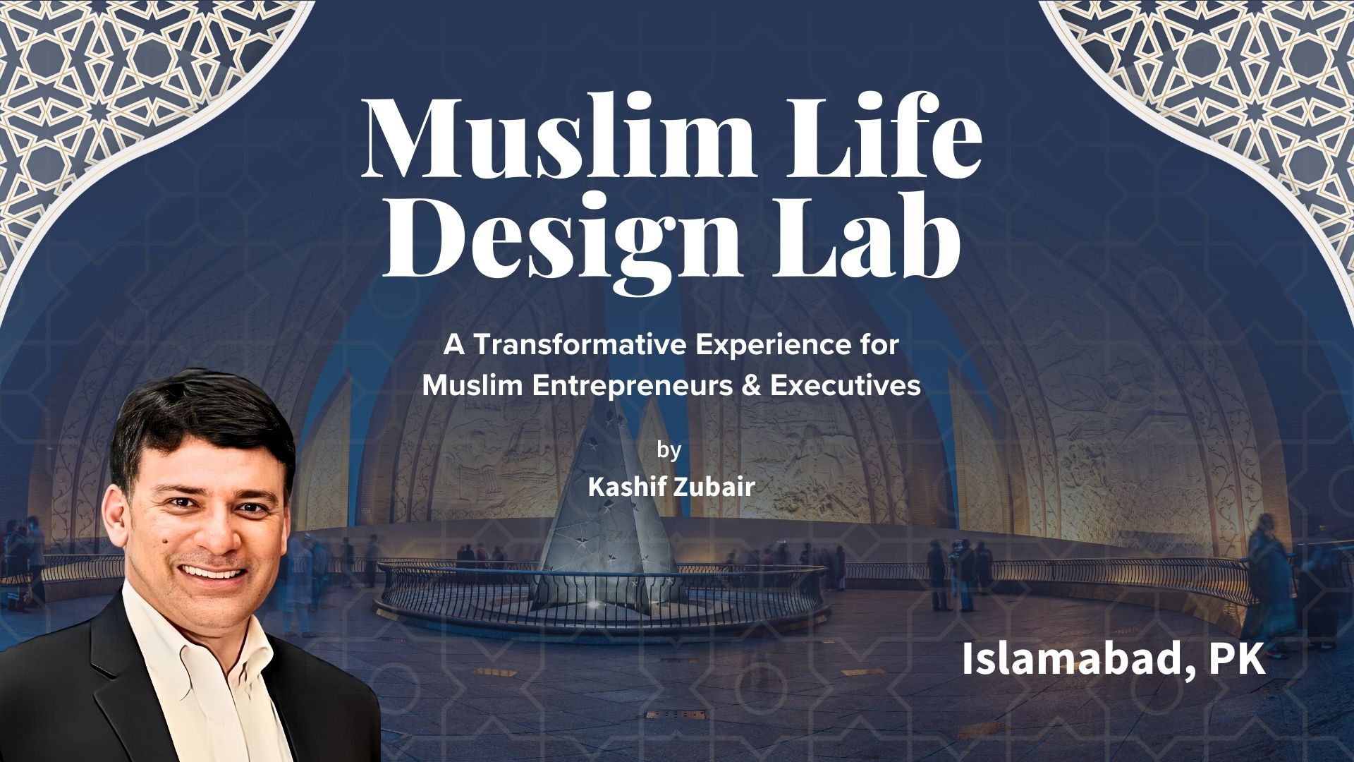 Muslim Life Design Lab (MLDL) – A Transformative Experience | Islamabad, PK