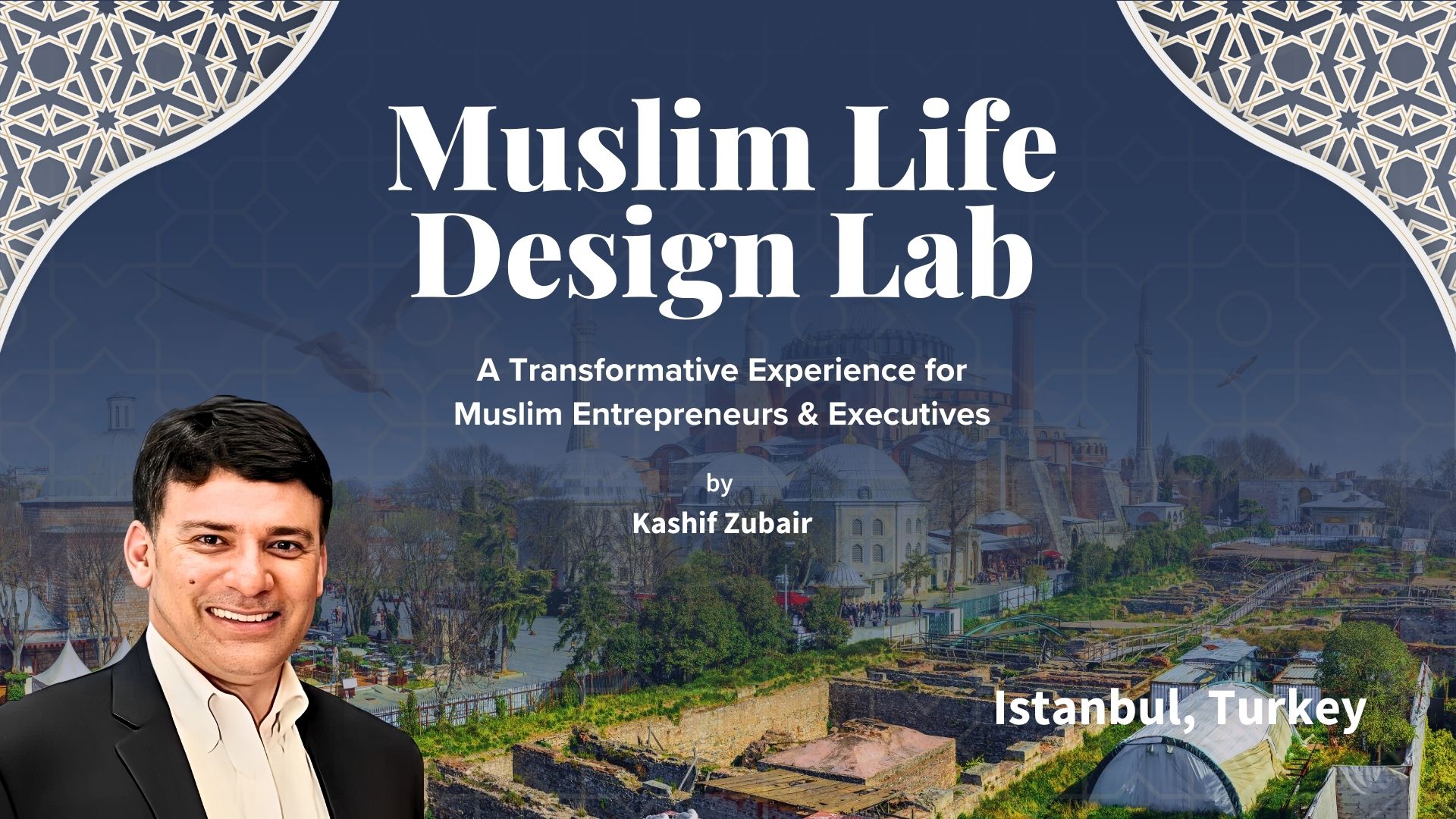 Muslim Life Design Lab (MLDL) – A Transformative Experience | Istanbul, Turkey