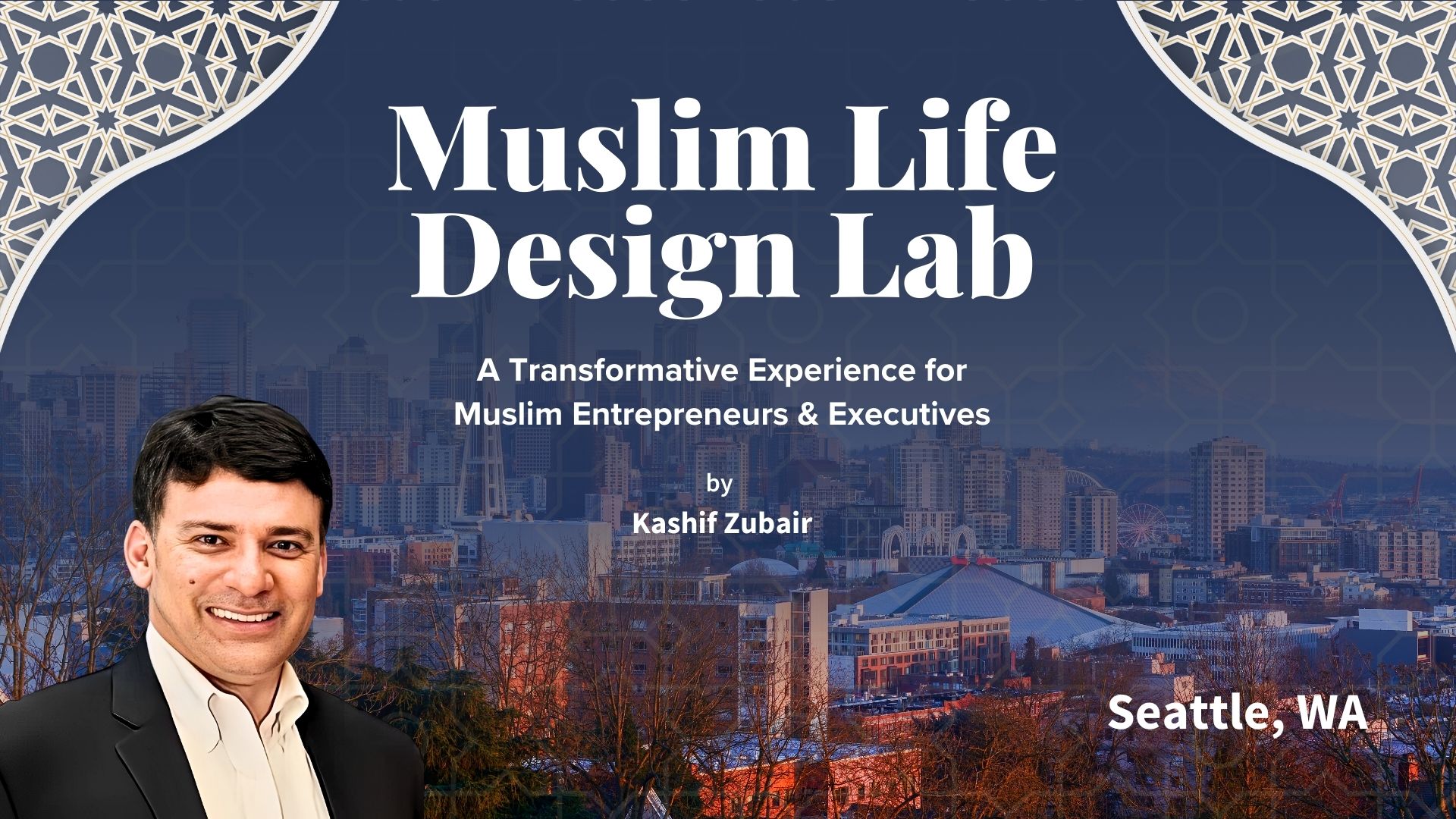 Muslim Life Design Lab (MLDL) – A Transformative Experience | Seattle, WA