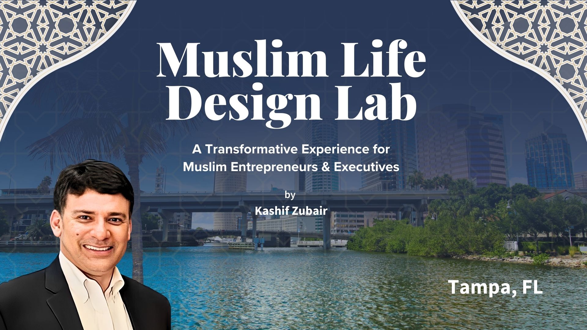 Muslim Life Design Lab (MLDL) – A Transformative Experience | Tampa, FL