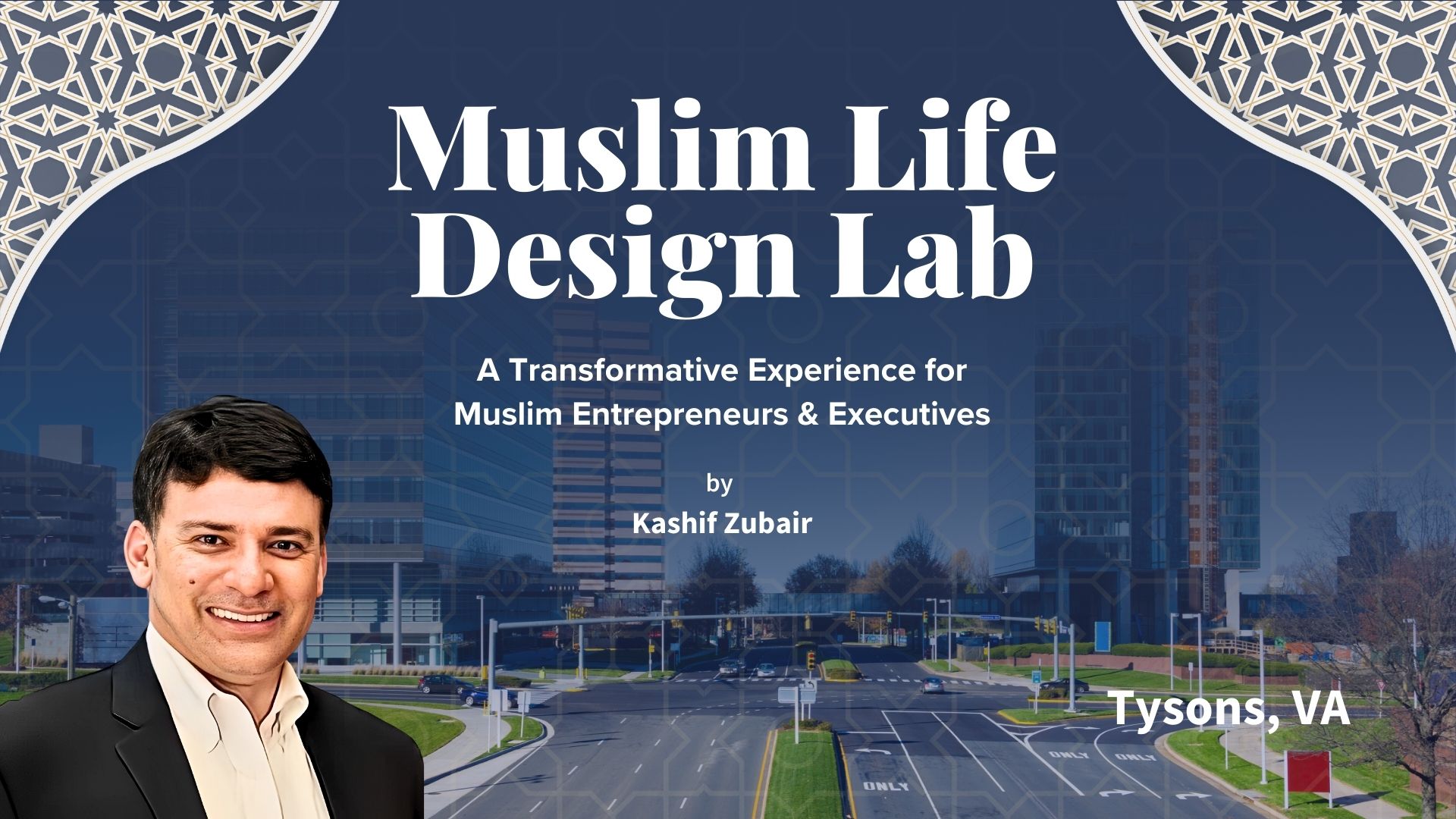 Muslim Life Design Lab (MLDL) – A Transformative Experience | Tysons, VA